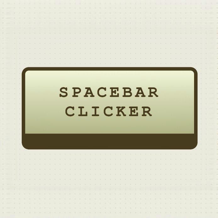 Gameplay of Spacebar Clicker